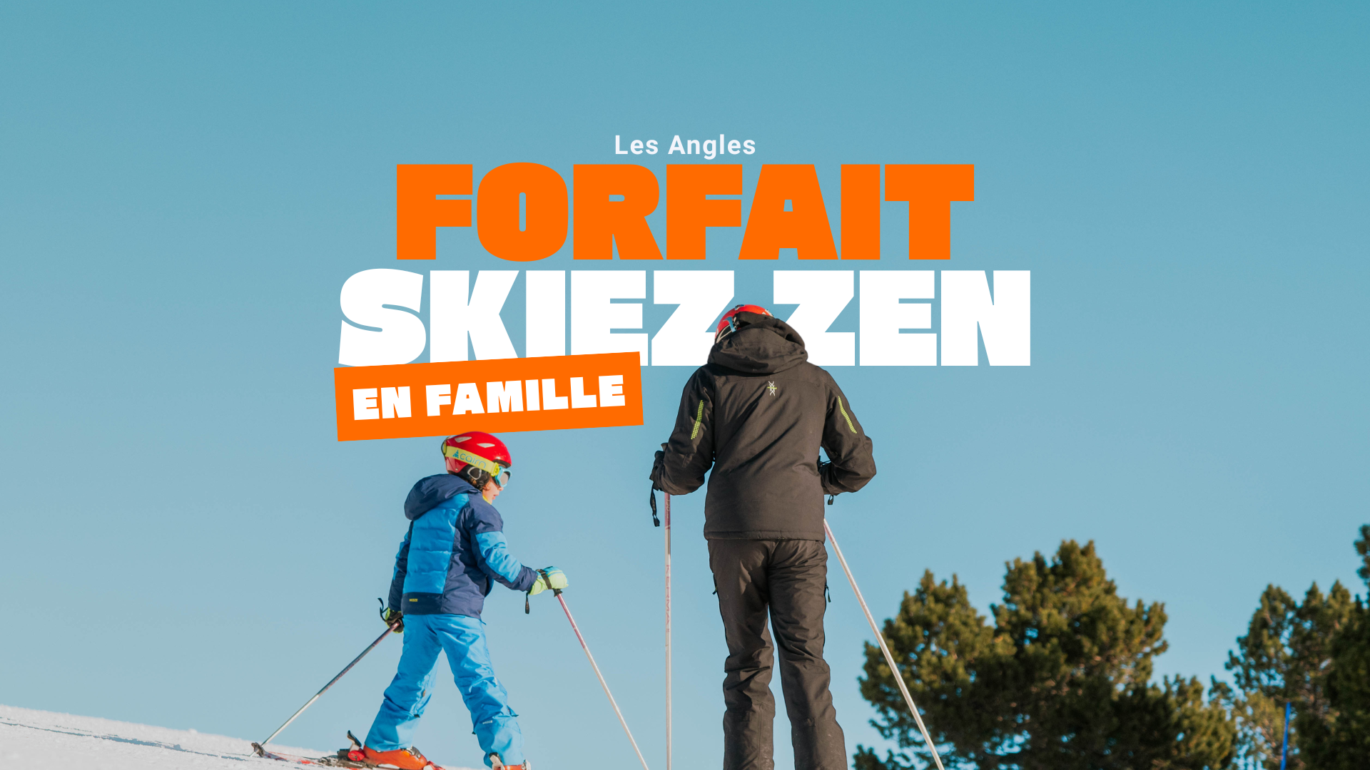 Forfait Pack Famille Skiez Zen