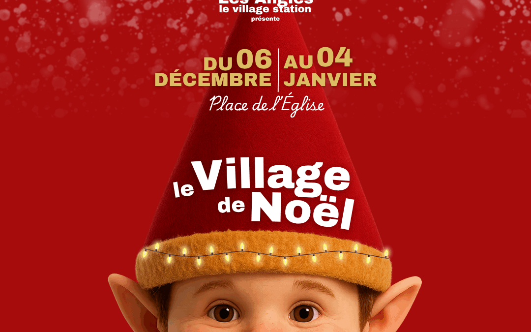 GRAND VILLAGE DE NOEL AUX ANGLES